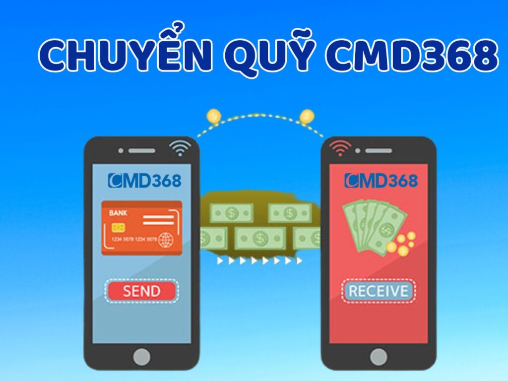hướng dẫn chuyển quỹ cmd368 sang tài khoản cược hiệu quả 1 chuyen quy cmd368