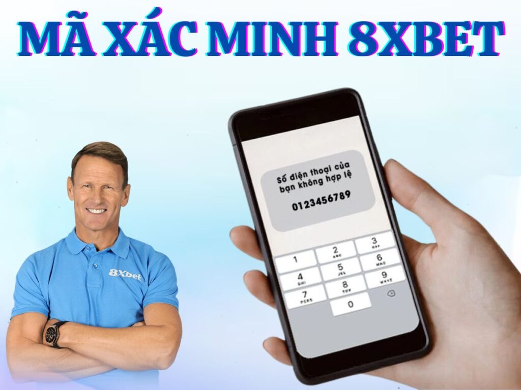 mã xác minh 8xbet: hướng dẫn lấy mã chi tiết và nhanh chóng 1 ma xac minh 8xbet