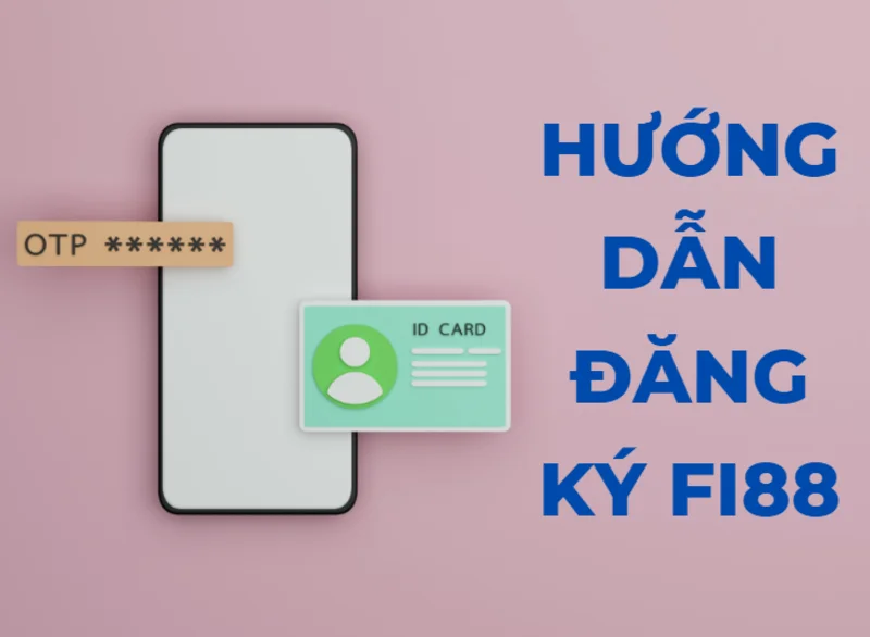 đăng ký fi88 dễ dàng chỉ với 3 bước đơn giản 49 dang ky fi88.png