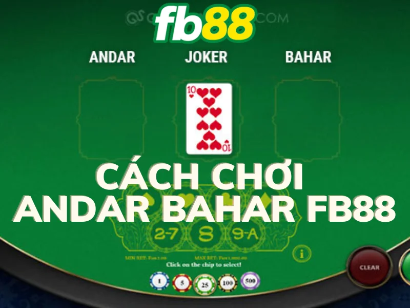 chơi andar bahar fb88 - hướng dẫn cá cược đổi thưởng hiệu quả 52 cach choi andar bahar fb88.png