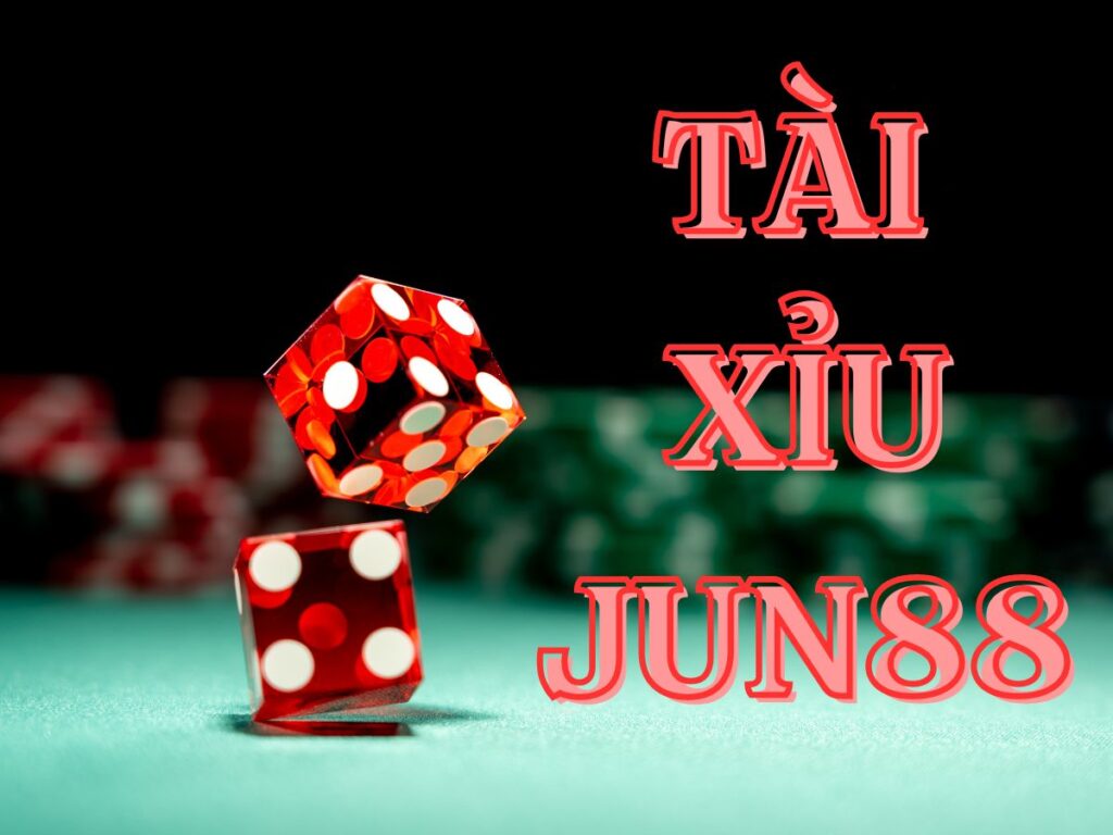 thử vận may tài xỉu jun88: trò chơi ăn tiền dễ nhất 29 tham gia tài xỉu jun88