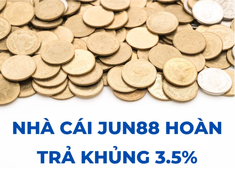 nha cai jun88 hoan tra khung den 3 5.png