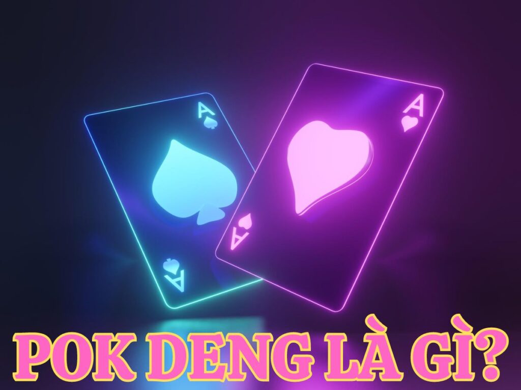 pok deng là gì?